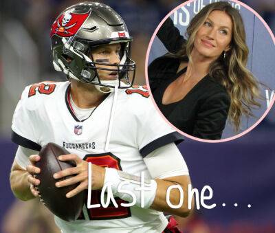 Tom Brady 'Knows This Is His Last Season’ If He Hopes To Save His Marriage To Gisele Bündchen - perezhilton.com - county Bay