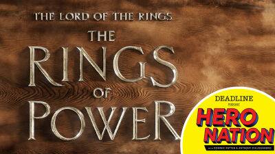 ‘Lord Of The Rings: The Rings Of Power’ EP Lindsey Weber On Amazon’s Epic Tolkien Series Debut; Why It’s Not A Prequel, The Real Budget, That Stranger From The Stars & Season 2 Teases – Hero Nation Podcast - deadline.com - New Zealand