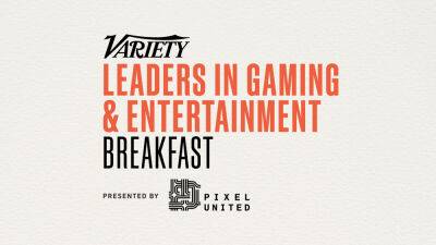 Variety and Pixel United to Host Leaders in Gaming & Entertainment Breakfast on Oct. 4 - variety.com - Los Angeles