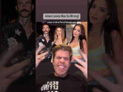 Adam Levine Was So Wrong! | Perez Hilton - perezhilton.com
