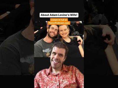 About Adam Levine's Wife! | Perez Hilton - perezhilton.com