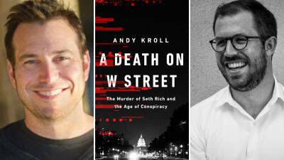 Seth Rich Limited Series About His Death & Its Aftermath In Works At Sony Pictures TV From Hank Steinberg & Andy Kroll - deadline.com - Washington