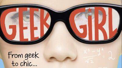 Netflix Adapts ‘Geek Girl’ Into Series About Neurodiverse Teenager Who Becomes Model - deadline.com - Britain - Canada - Netflix