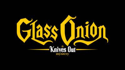 ‘Glass Onion: A Knives Out Mystery’ Director Rian Johnson Suggests New Subtitle For Next Installment - deadline.com