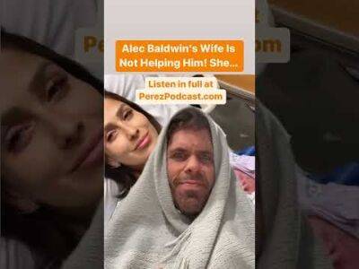Alec Baldwin's Wife Is Not Helping Him! She... - perezhilton.com