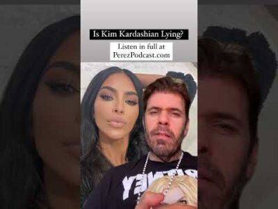 Is Kim Kardashian Lying? | Perez Hilton - perezhilton.com