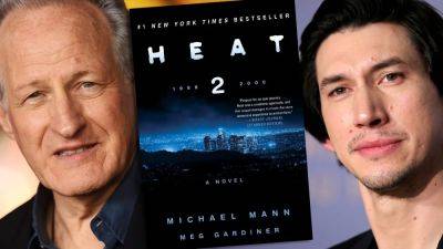 Michael Mann Confirms ‘Heat 2’ As Next Movie & Comments On Potential Reteam With Adam Driver - deadline.com - Mexico - Chicago