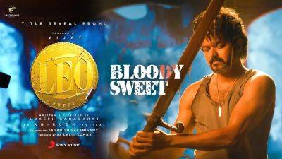 Fans Fall For ‘Leo: Bloody Sweet’ As Indian Thriller Hits No. 8 – Specialty Box Office - deadline.com - India - New York - Seattle - county Dallas - Austin