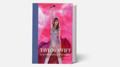 ‘Taylor Swift: And the Clothes She Wears’ Is Finally Here — And It’s Already a No. 1 Bestseller on Amazon - variety.com - Nashville