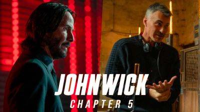 ‘John Wick 5’: Chad Stahelski Says They Haven’t Cracked The “Why” To Make It As Studio Confirms Writing On Sequel Has Started - theplaylist.net - Chad
