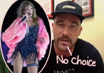Travis Kelce Says Taylor Swift Was NOT HAPPY About Postponing Argentina Show -- And More Inside Deets From His Visit! - perezhilton.com - Argentina - city Buenos Aires, Argentina - Philadelphia, county Eagle - county Eagle - Kansas City