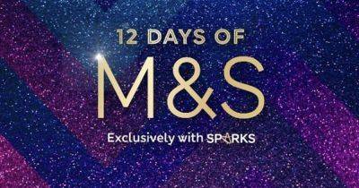 M&S Twelve Days of Sparks back tomorrow - list of free gifts you could win including prosecco and fragrances - www.manchestereveningnews.co.uk