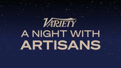 Variety Announces A Night With Artisans Programming - variety.com - Los Angeles - USA