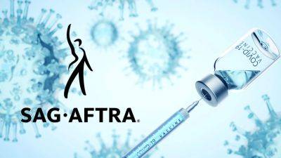 SAG-AFTRA Hit With Over 100 Covid Vaccine Mandate Suits By Members; “Claims Are Without Merit,” Guild Says - deadline.com - California