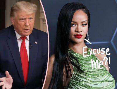 WHAT?!! Donald Trump Attacks ‘No Talent’ Rihanna Ahead Of Super Bowl Halftime Show! - perezhilton.com - Texas
