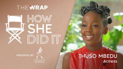 Thuso Mbedu on Overcoming Challenges to Get to ‘The Woman King': ‘There’s Value in Hard Work’ | How She Did It Presented by Johnnie Walker - thewrap.com - New York - South Africa