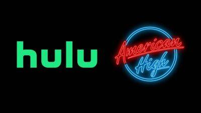 Hulu Renews First Look Output Deal With ‘Plan B’ Comedy Production Company American High - thewrap.com - USA