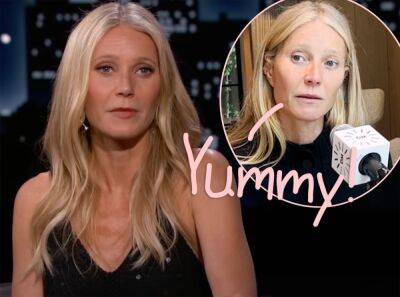 Gwyneth Paltrow ROASTED Over Daily Diet Reveal: 'Is Starving Wellness?' - perezhilton.com