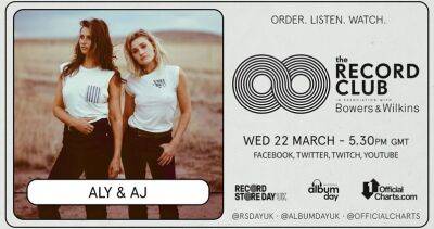 The Record Club: Aly & AJ announced as next guests to discuss new album With Love From - www.officialcharts.com - Britain