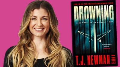 As T.J. Newman Is Set To Adapt Debut Novel ‘Falling,’ Her Followup ‘Drowning: The Rescue Of Flight 1421’ Drops In Hollywood - deadline.com - Hollywood - county Pacific