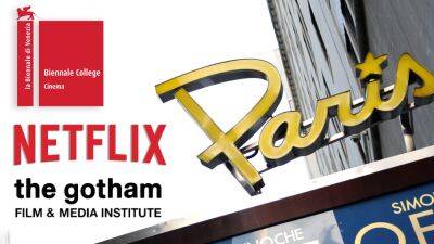 Venice Film Festival, Netflix & The Gotham Institute Team Up For ‘Next Generation’ Program At New York’s Paris Theater - deadline.com - New York - New York - city Venice