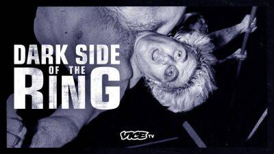 ‘Dark Side of the Ring’ Season 4 Sets Premiere Date at Vice TV - variety.com