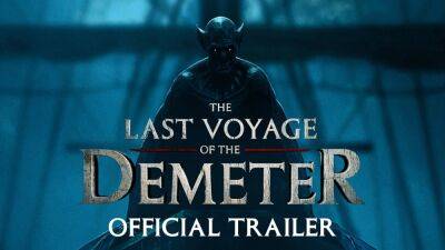 ‘The Last Voyage of The Demeter’ Trailer: Universal’s High Seas Dracula Horror Flick Unleashes On August 11 - theplaylist.net