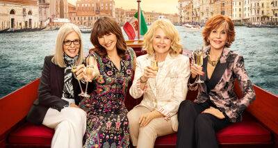Diane Keaton, Candice Bergen, & Mary Steenburgen Head to Italy for Jane Fonda's Bachelorette Trip in 'Book Club: The Next Chapter' Trailer - Watch Now! - www.justjared.com - Italy - county Johnson - county Bergen