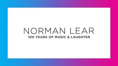 ‘Norman Lear: 100 Years Of Music And Laughter’ Team Got Entire Gang Together To Celebrate A Legend – Contenders TV: Docs + Unscripted - deadline.com