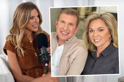 Lindsie Chrisley Says Parents Todd & Julie Were 'Welcomed With Open Arms' To Prison -- Because Inmates Are Fans?! - perezhilton.com