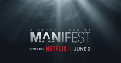 'Manifest' Final Episodes: Netflix Reveals Premiere Date for Season 4, Part 2 - Watch the Teaser! - www.justjared.com