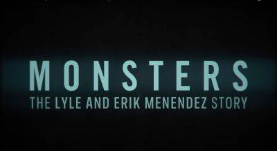 ‘Monsters: The Lyle & Erik Menendez Story’ Teaser: Season 2 Of Ryan Murphy’s True Crime Series Comes To Netflix In 2024 - theplaylist.net