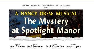 ‘Nancy Drew’ Stage Musical In Development With ‘Little Mermaid’ Composer Alan Menken, ‘Legally Blonde’ Lyricist Nell Benjamin & ‘Into The Woods’ Director James Lapine - deadline.com