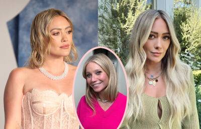 Hilary Duff Admits She Follows Gwyneth Paltrow’s Controversial Diet To ‘Starve Off My Hunger’ - perezhilton.com