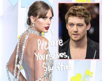 Taylor Swift ALREADY Has A Joe Alwyn Breakup Song?! Check Out The Lyrics To Vault Track You're Losing Me! - perezhilton.com