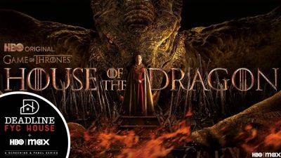 ‘House Of The Dragon’: Ryan Condal Talks About Pressure Of Following “Biggest TV Show In History”– Deadline FYC House + HBO Max - deadline.com