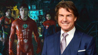 ‘The Flash’ Filmmakers Got A “Confidence Boost” From Tom Cruise Praise Of DC Film - deadline.com