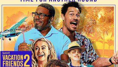 ‘Vacation Friends 2’ Trailer: John Cena, Lil Rel Howery Go For Another Round Of Destination Getaway Comedy In August - theplaylist.net