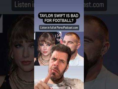 Taylor Swift Is Bad For Football? | Perez Hilton - perezhilton.com