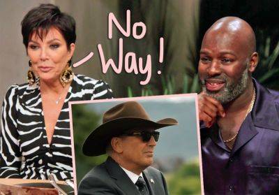 OMG! Kris Jenner Made Corey Gamble Turn Down Yellowstone Role -- Because She Was Jealous?! - perezhilton.com