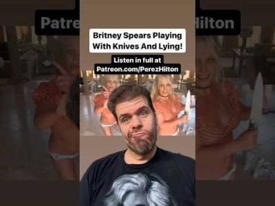 Britney Spears Playing With Knives And Lying! | Perez Hilton - perezhilton.com