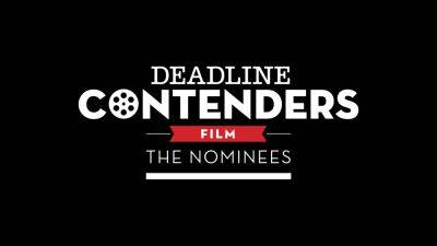 Deadline’s Contenders Film: The Nominees Kicks Off Today Spotlighting Cross-Section Of Movies In The Oscar Picture - deadline.com - France