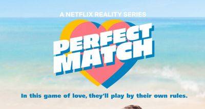 'Perfect Match' Season 2 - 3 'Love Is Blind' Alums Confirmed to Join, 1 'Too Hot to Handle' Alum Is Rumored - www.justjared.com