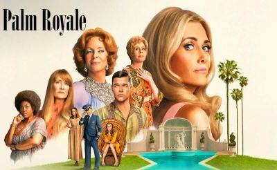 ‘Palm Royale’ Review: Phenomenal Cast Can’t Save Tedious Shallowness of Apple TV+ Series - theplaylist.net