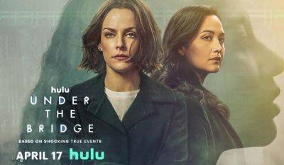 ‘Under The Bridge’ Trailer: Riley Keough & Lily Gladstone’s New Hulu Crime Series Arrives April 17 - theplaylist.net - Canada