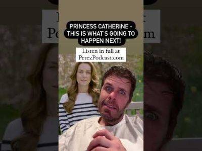 Princess Catherine - THIS Is What's Going To Happen Next! | Perez Hilton - perezhilton.com