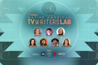 9th Annual Native American TV Writers Lab Announces Eight Selected Fellows - deadline.com - USA - county Cherokee