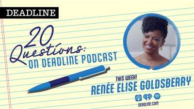 ’20 Questions On Deadline’ Podcast: Renée Elise Goldsberry On ‘Girls5eva’, Her ‘Hamilton’ Family & A Dream Dinner Date - deadline.com - county Hamilton