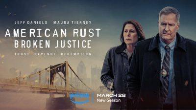 ‘American Rust’ Season 2 Trailer Sees Jeff Daniels On The Trail Of A Possible Murder Conspiracy – Update - deadline.com - Australia - Britain - New Zealand - USA - Canada - Pennsylvania - Germany - county Harris - county Daniels