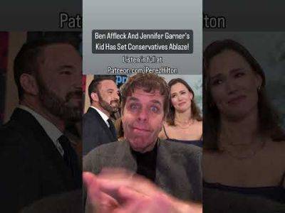 Ben Affleck And Jennifer Garner's Kid Has Set Conservatives Ablaze! | Perez Hilton - perezhilton.com